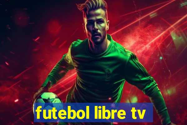 futebol libre tv